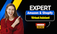 be your expert shopify and amazon virtual assistant