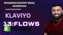 set up shopify ecommerce klaviyo email marketing flows