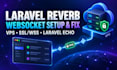 set up laravel reverb websockets and fix real time app issues