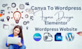 create landing page using canva to wordpress figma psd elementor pro