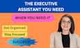 be your dedicated executive assistant