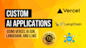 build ai applications using vercel ai sdk langchain llms