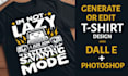 create ai generated t shirt using your text and imagination