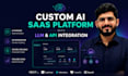 l develop a custom ai saas platform with llm and API integration
