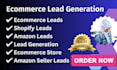provide ecommerce leads, amazon leads and b2b leads as your terms