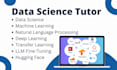 be data science, nlp, ai, machine learning, and llms tutor using python