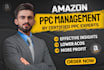 set up, manage and optimize your amazon ads campaign and amazon ppc