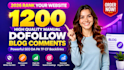 do 1200 unique dofollow blog comment high quality  backlinks