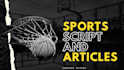 write sports article and script