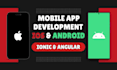 create hybrid mobile app android and ios using ionic angular