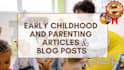write engaging early childhood SEO blog posts and articles