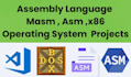 do masm, x86 assembly language projects and operating system projects