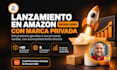 haré tu lanzamiento en amazon con marca privada desde 0