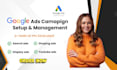 setup and manage your google ads adwords PPC campaign