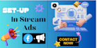 setup in stream ads