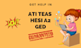 help in hesi a2, hesi rn, ati teas, ged
