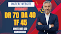 increase ahref dr 70 domain rating moz da 40 domain authority and trust flow 50