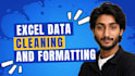 clean, merge, format and validate excel or CSV data