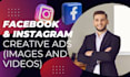 create facebook ads or instagram ads images or video posts