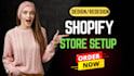 setup shopify store design, redesign, shopify website,shopify dropshipping store
