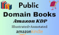 provide you complete illustrated public domain books to publish on amazon KDP