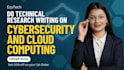 do technical research writing on cybersecurity and cloud computing