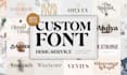 design custom font, elegant typeface, or typography for your brand