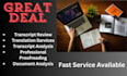do expert transcript services, review, translate, proofread and analyze