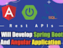 develop web applications in java, sql, spring boot and angular, full stack