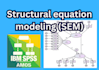 structural equation modeling through IBM spss amos, rstudio, SAS
