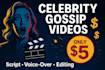 create celebrity gossip videos