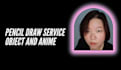 pencil drawing service object and anime