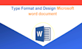 format, design, create, edit and type microsoft word ms word documents