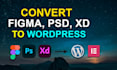 convert figma to wordpress elementor PSD, xd to elementor or figma to elementor