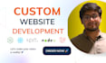 build custom website as full stack website developer, website development