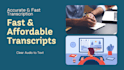 transcribe audio and do video transcription fast