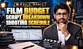 prepare film budget, script breakdown and shooting schedule