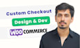 design and develop custom checkout page for wocoomerce