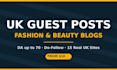 publish a guest post on UK fashion and beauty blogs