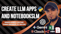 create llm apps and notebooks