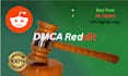 remove reddit leaked and infringing content under dmca