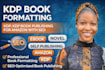 kdp book formatting kdp, kdp book publishing for amazon with SEO optimization