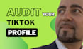 do audit on your tiktok profile, to improve your audience