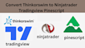convert thinkorswim to ninjatrader tradeingview pinescript