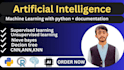 build ai, machine learning, and deep learning models using python
