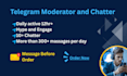 be a telegram community manager with 10 chatters