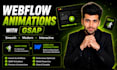 develop a webflow website with smooth gsap animations