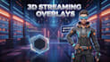 create 3d streaming overlay package