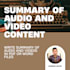 write a summary of audio and video content