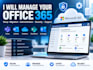 manage microsoft 365 and be your IT consultant